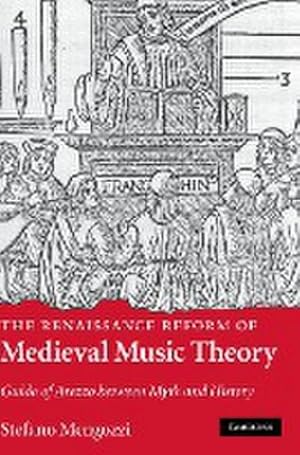 Seller image for The Renaissance Reform of Medieval Music Theory for sale by AHA-BUCH GmbH