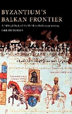 Bild des Verkufers fr Byzantium's Balkan Frontier : A Political Study of the Northern Balkans, 900 1204 zum Verkauf von AHA-BUCH GmbH