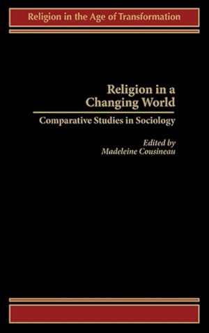 Seller image for Religion in a Changing World : Comparative Studies in Sociology for sale by AHA-BUCH GmbH