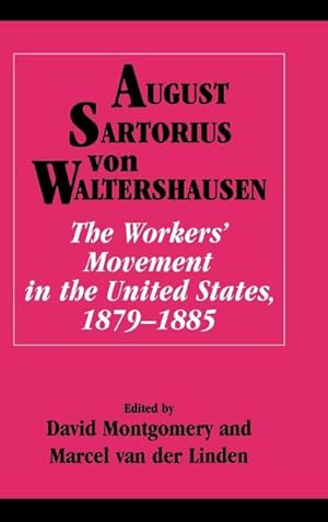 Immagine del venditore per The Workers' Movement in the United States, 1879-1885 venduto da AHA-BUCH GmbH