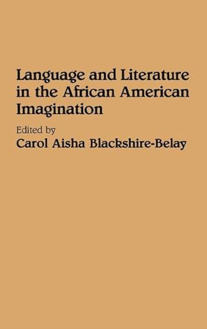 Bild des Verkufers fr Language and Literature in the African American Imagination zum Verkauf von AHA-BUCH GmbH