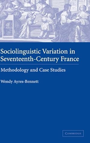 Bild des Verkufers fr Sociolinguistic Variation in Seventeenth-Century France zum Verkauf von AHA-BUCH GmbH