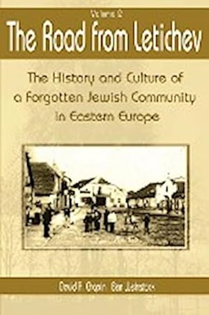 Seller image for The Road from Letichev : The History and Culture of a Forggoten Jewish Community in Eastern Europe for sale by AHA-BUCH GmbH