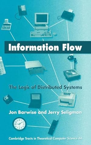 Bild des Verkufers fr Information Flow : The Logic of Distributed Systems zum Verkauf von AHA-BUCH GmbH