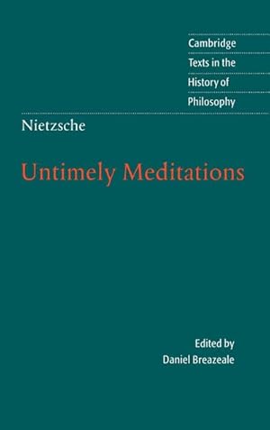 Bild des Verkufers fr Nietzsche : Untimely Meditations zum Verkauf von AHA-BUCH GmbH