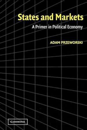 Immagine del venditore per States and Markets : A Primer in Political Economy venduto da AHA-BUCH GmbH