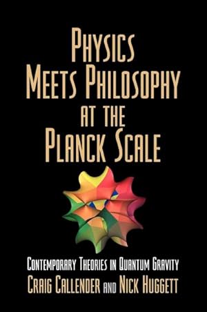 Bild des Verkufers fr Physics Meets Philosophy at the Planck Scale : Contemporary Theories in Quantum Gravity zum Verkauf von AHA-BUCH GmbH