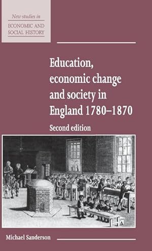 Bild des Verkufers fr Education, Economic Change and Society in England 1780-1870 zum Verkauf von AHA-BUCH GmbH