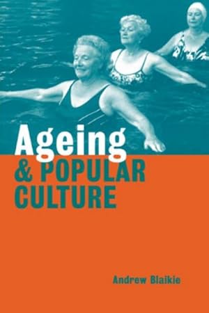 Seller image for Ageing and Popular Culture for sale by AHA-BUCH GmbH