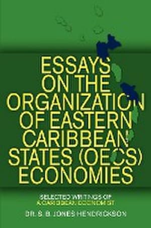 Seller image for Essays on the OECS Economies : Selected Writings of a Caribbean Economist for sale by AHA-BUCH GmbH