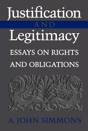 Bild des Verkufers fr Justification and Legitimacy : Essays on Rights and Obligations zum Verkauf von AHA-BUCH GmbH