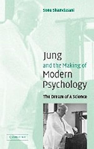 Bild des Verkufers fr Jung and the Making of Modern Psychology : The Dream of a Science zum Verkauf von AHA-BUCH GmbH