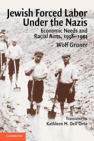 Image du vendeur pour Jewish Forced Labor Under the Nazis : Economic Needs and Racial Aims, 1938 1944 mis en vente par AHA-BUCH GmbH