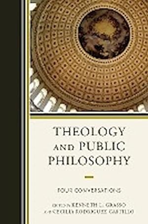 Image du vendeur pour Theology and Public Philosophy : Four Conversations mis en vente par AHA-BUCH GmbH
