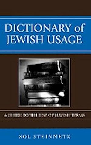 Seller image for Dictionary of Jewish Usage : A Guide to the Use of Jewish Terms for sale by AHA-BUCH GmbH