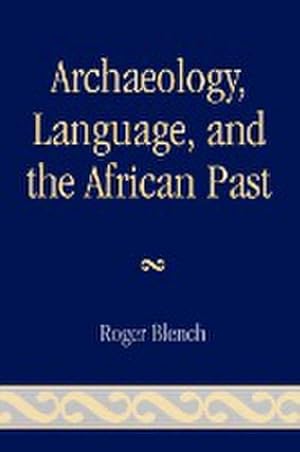 Seller image for Archaeology, Language, and the African Past for sale by AHA-BUCH GmbH