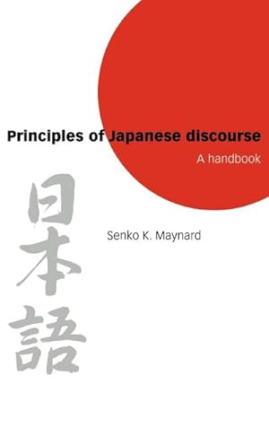 Bild des Verkufers fr Principles of Japanese Discourse : A Handbook zum Verkauf von AHA-BUCH GmbH