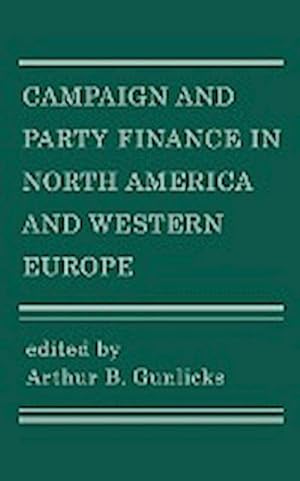 Seller image for Campaign and Party Finance in North America and Western Europe for sale by AHA-BUCH GmbH