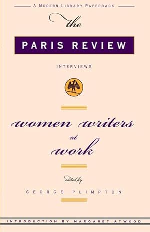 Imagen del vendedor de Women Writers at Work : The Paris Review Interviews a la venta por AHA-BUCH GmbH