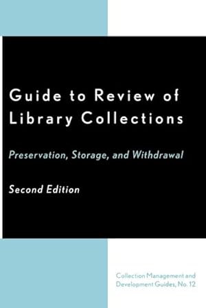 Bild des Verkufers fr Guide to Review of Library Collections : Preservation, Storage, and Withdrawal zum Verkauf von AHA-BUCH GmbH