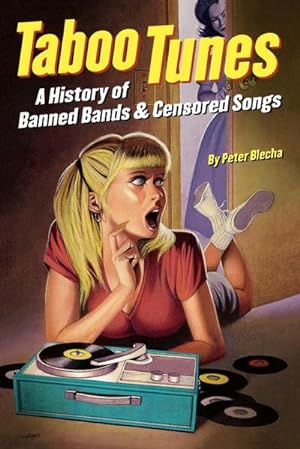Bild des Verkufers fr Taboo Tunes : A History of Banned Bands & Censored Songs zum Verkauf von AHA-BUCH GmbH