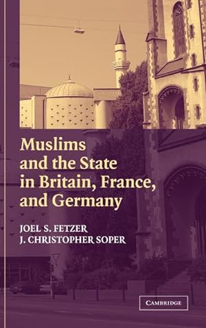 Seller image for Muslims and the State in Britain, France, and Germany for sale by AHA-BUCH GmbH