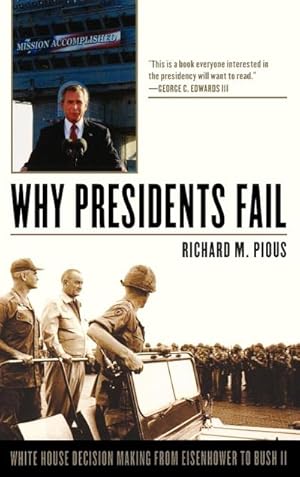 Seller image for Why Presidents Fail : White House Decision Making from Eisenhower to Bush II for sale by AHA-BUCH GmbH