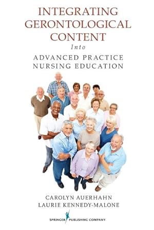 Immagine del venditore per Integrating Gerontological Content Into Advanced Practice Nursing Education venduto da AHA-BUCH GmbH