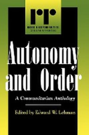 Image du vendeur pour Autonomy and Order : A Communitarian Anthology mis en vente par AHA-BUCH GmbH