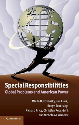 Image du vendeur pour Special Responsibilities : Global Problems and American Power mis en vente par AHA-BUCH GmbH