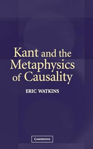 Image du vendeur pour Kant and the Metaphysics of Causality mis en vente par AHA-BUCH GmbH