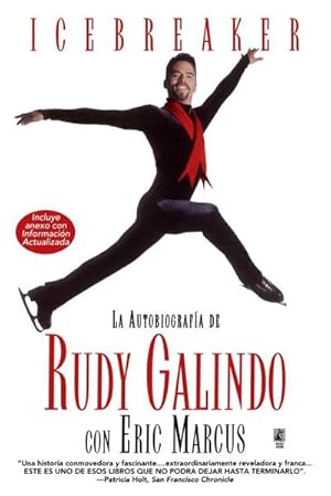 Seller image for Icebreaker Spanish Edition Icebreaker Spanish Edition The Autobiography of Rudy Galindo for sale by AHA-BUCH GmbH