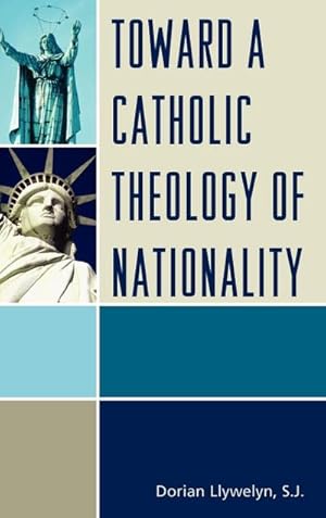 Image du vendeur pour Toward a Catholic Theology of Nationality mis en vente par AHA-BUCH GmbH