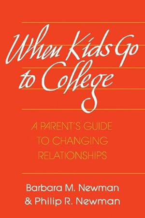 Seller image for WHEN KIDS GO TO COLLEGE : A PARENTS GUIDE TO CHANGING RELATIONSHIP for sale by AHA-BUCH GmbH