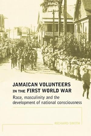 Immagine del venditore per Jamaican volunteers in the First World War : Race, masculinity and the development of national consciousness venduto da AHA-BUCH GmbH