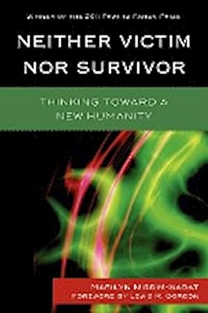 Seller image for Neither Victim nor Survivor : Thinking toward a New Humanity for sale by AHA-BUCH GmbH