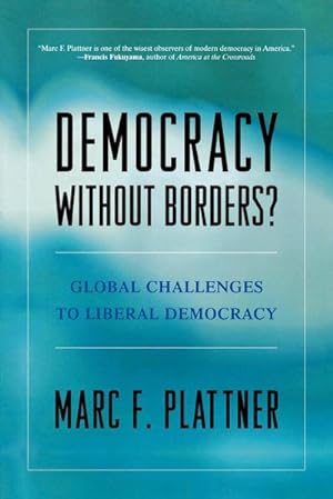 Bild des Verkufers fr Democracy Without Borders? : Global Challenges to Liberal Democracy zum Verkauf von AHA-BUCH GmbH