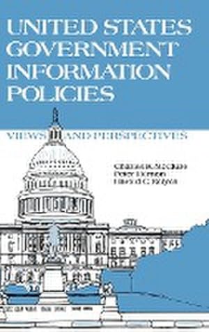 Seller image for United States Government Information Policies : Views and Perspectives for sale by AHA-BUCH GmbH
