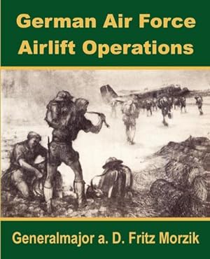 Seller image for German Air Force Airlift Operations for sale by AHA-BUCH GmbH