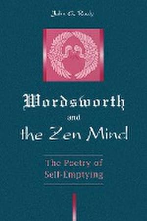 Seller image for Wordsworth and the Zen Mind : The Poetry of Self-Emptying for sale by AHA-BUCH GmbH