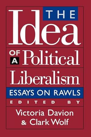 Image du vendeur pour The Idea of a Political Liberalism : Essays on Rawls mis en vente par AHA-BUCH GmbH