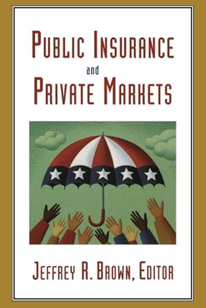 Seller image for Public Insurance and Private Markets for sale by AHA-BUCH GmbH