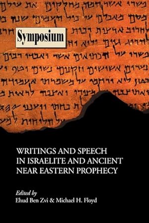 Immagine del venditore per Writings and Speech in Israelite and Ancient Near Eastern Prophecy venduto da AHA-BUCH GmbH