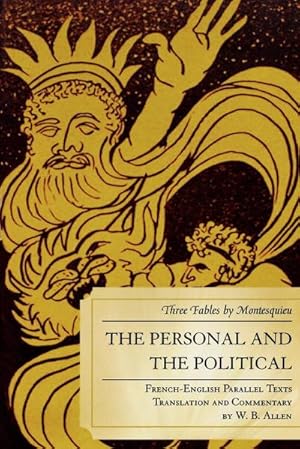 Seller image for The Personal and the Political : Three Fables by Montesquieu for sale by AHA-BUCH GmbH