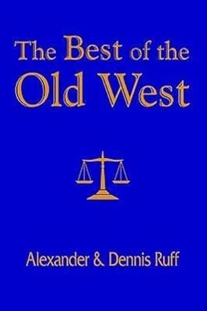 Image du vendeur pour The Best of the Old West mis en vente par AHA-BUCH GmbH