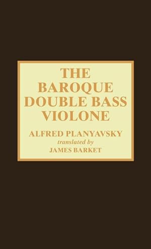 Imagen del vendedor de The Baroque Double Bass Violone a la venta por AHA-BUCH GmbH