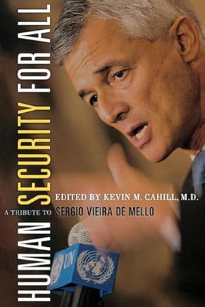 Seller image for Human Security For All : A Tribute to Sergio Vieira de Mello: A Tribute to Sergio Vieira de Mello for sale by AHA-BUCH GmbH