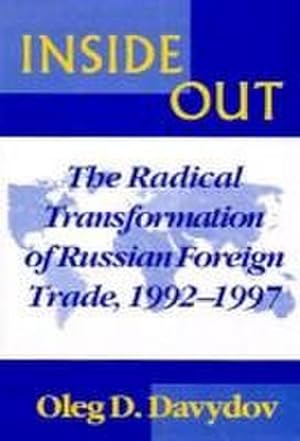Seller image for Inside Out : The Radical Transformation of Russian Foreign Trade for sale by AHA-BUCH GmbH