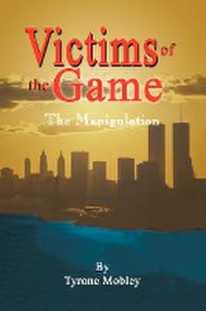 Bild des Verkufers fr Victims of the Game : The Manipulation zum Verkauf von AHA-BUCH GmbH