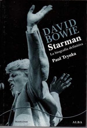 Immagine del venditore per DAVID BOWIE. STARMAN. LA BIOGRAFA DEFINITIVA. venduto da Books Never Die